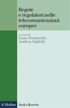 copertina Regole e regolatori nelle telecomunicazioni europee