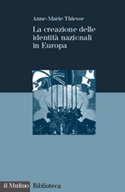 Cover La creazione delle identità nazionali in Europa