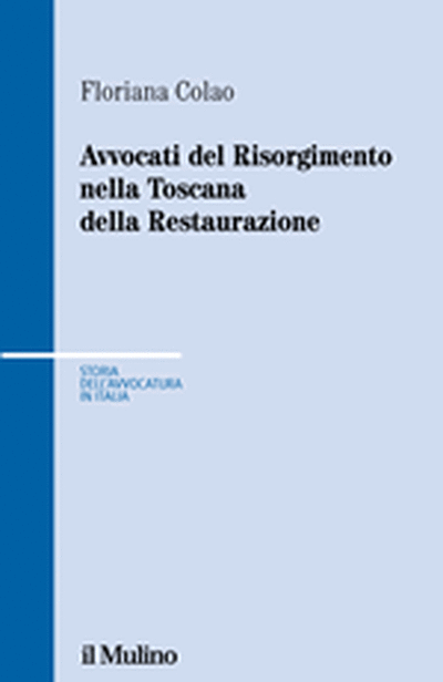 Copertina Avvocati del Risorgimento nella Toscana della Restaurazione