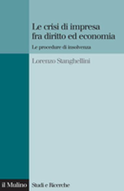 Copertina Le crisi di impresa fra diritto ed economia