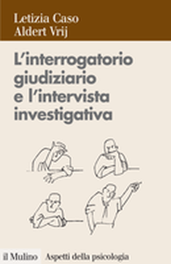 copertina L'interrogatorio giudiziario e l'intervista investigativa