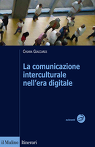 Copertina La comunicazione interculturale nell'era digitale