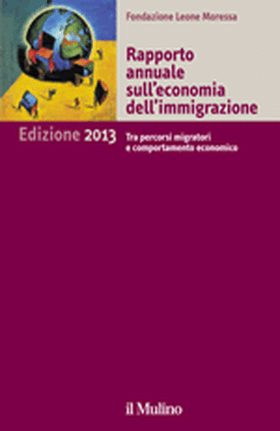Cover Rapporto annuale sull'economia dell'immigrazione. Edizione 2013