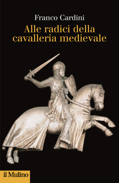 Cover Alle radici della cavalleria medievale