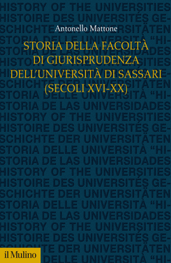 copertina Storia della Facoltà di Giurisprudenza dell'Università di Sassari (secoli XVI-XX)