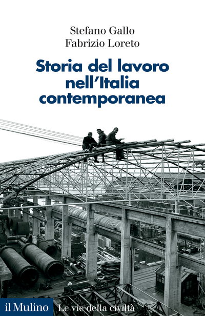 Copertina Storia del lavoro nell'Italia contemporanea